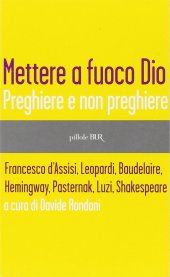 book Mettere a fuoco Dio. Preghiere e non preghiere