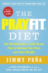 book The PrayFit Diet: The Revolutionary, Faith-Based Plan to Balance Your Plate and Shed Weight