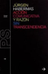 book Acción comunicativa y razón sin transcendencia