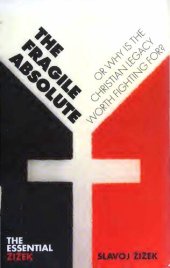 book The Fragile Absolute: Or, Why the Christian Legacy is Worth Fighting For