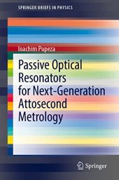 book Passive Optical Resonators for Next-Generation Attosecond Metrology