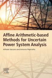 book Affine Arithmetic-Based Methods for Uncertain Power System Analysis