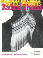 book Radical Dreams: Surrealism, Counterculture, Resistance (Refiguring Modernism)