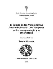 book El Inkario en los Valles del Sur Andino Boliviano: Los Yamparas entre la arqueología y la etnohistoria