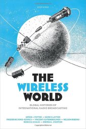 book The Wireless World: Global Histories of International Radio Broadcasting