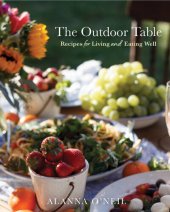 book The Outdoor Table Recipes for Living and Eating Well