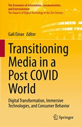 book Transitioning Media in a Post COVID World: Digital Transformation, Immersive Technologies, and Consumer Behavior