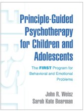 book Principle-Guided Psychotherapy for Children and Adolescents: The FIRST Program for Behavioral and Emotional Problems