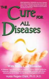 book Hulda Clark The Cure for All Diseases: With Many Case Histories (Scanned Book PDF)