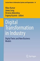 book Digital Transformation in Industry: Digital Twins and New Business Models