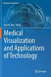 book Medical Visualization and Applications of Technology