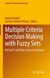 book Multiple Criteria Decision Making with Fuzzy Sets: MS Excel® and Other Software Solutions