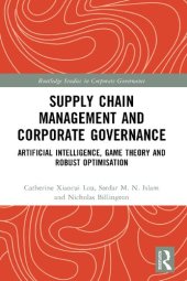 book Supply Chain Management and Corporate Governance: Artificial Intelligence, Game Theory and Robust Optimisation