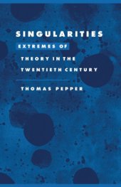 book Singularities: Extremes of Theory in the Twentieth Century