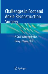 book Challenges in Foot and Ankle Reconstructive Surgery: A Case-based Approach