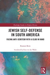 book Jewish Self-Defense in South America: Facing Anti-Semitism with a Club in Hand