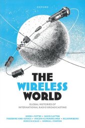 book The Wireless World: Global Histories Of International Radio Broadcasting