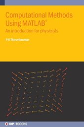 book Computational Methods Using MATLAB®: An introduction for physicists