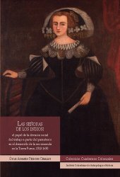 book Las señoras de los indios: el papel de la división social del trabajo a partir del parentesco en el desarrollo de la encomienda en la Tierra Firme, 1510-1630