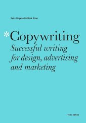 book Copywriting Third Edition: Successful writing for design, advertising and marketing