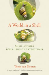 book A World in a Shell: Snail Stories for a Time of Extinctions