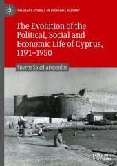 book The Evolution of the Political, Social and Economic Life of Cyprus, 1191-1950