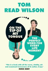 book On the Tip of My Tongue: The perfect word for every life moment