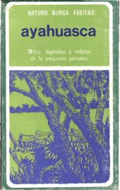 book Ayahuasca. Mitos, leyendas y relatos de la amazonía peruana