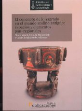 book El concepto de lo sagrado en el mundo andino antiguo: espacios y elementos pan-regionales