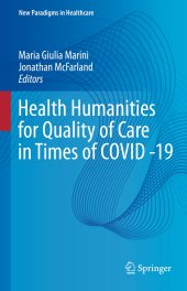 book Health Humanities for Quality of Care in Times of COVID -19