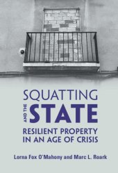 book Squatting and the State: Resilient Property in an Age of Crisis