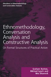 book Ethnomethodology Conversation Analysis and Constructive Analysis