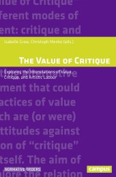 book The Value of Critique: Exploring the Interrelations of Value, Critique, and Artistic Labour (Normative Orders)