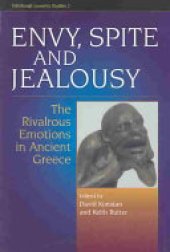 book Envy, Spite and Jealousy: The Rivalrous Emotions in Ancient Greece