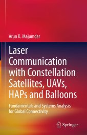 book Laser Communication with Constellation Satellites, UAVs, HAPs and Balloons: Fundamentals and Systems Analysis for Global Connectivity