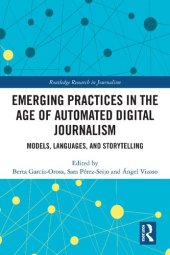 book Emerging Practices in the Age of Automated Digital Journalism: Models, Languages, and Storytelling