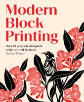 book Modern Block Printing: Over 15 Projects Designed to Be Printed by Hand