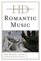 book Historical Dictionary of Romantic Music