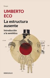 book La estructura ausente: Introduccion a LA Semiotica