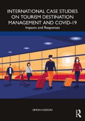 book International Case Studies on Tourism Destination Management and COVID-19: Impacts and Responses