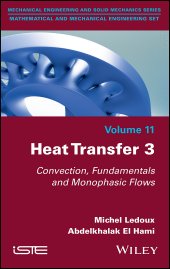 book Heat Transfer, Volume 3: Convection, Fundamentals and Monophasic Flows