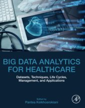 book Big Data Analytics for Healthcare: Datasets, Techniques, Life Cycles, Management, and Applications