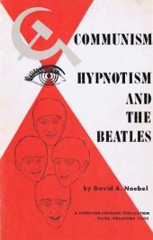 book Communism, hypnotism and the Beatles. An analysis of the Communist use of music, the Communist master music plan