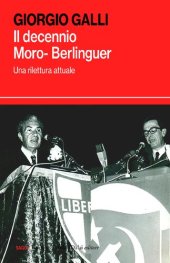 book Il decennio Moro-Berlinguer. Una rilettura attuale