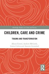 book Children, Care and Crime: Trauma and Transformation