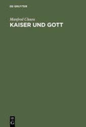 book Kaiser und Gott: Herrscherkult im römischen Reich