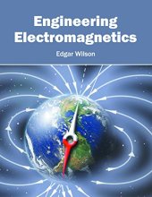 book Engineering Electromagnetics: A collection of theorems, principles and field representations