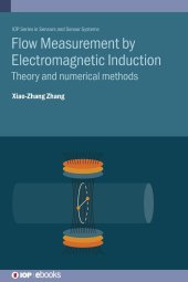 book Flow Measurement by Electromagnetic Induction: Theory and numerical methods