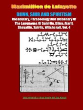 book Vocabulary, Phraseology And Dictionary Of The Languages Of Sahiriin, Djinn, Afarit, Shayatiin, Spirits, Witchcraft. Volume 4