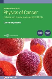 book Physics of Cancer, Volume 2: Cellular and microenvironmental efects